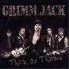 Grimm Jack - Thick as Thieves